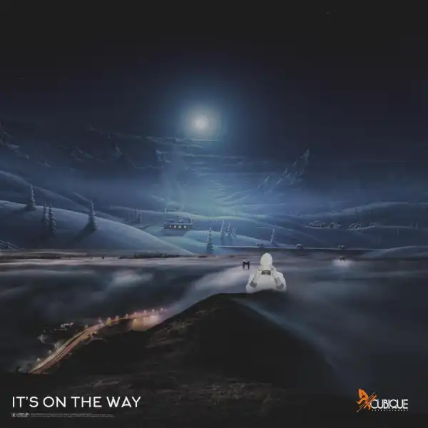 Cubique DJ - It’s On The Way